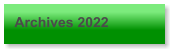 Archives 2022